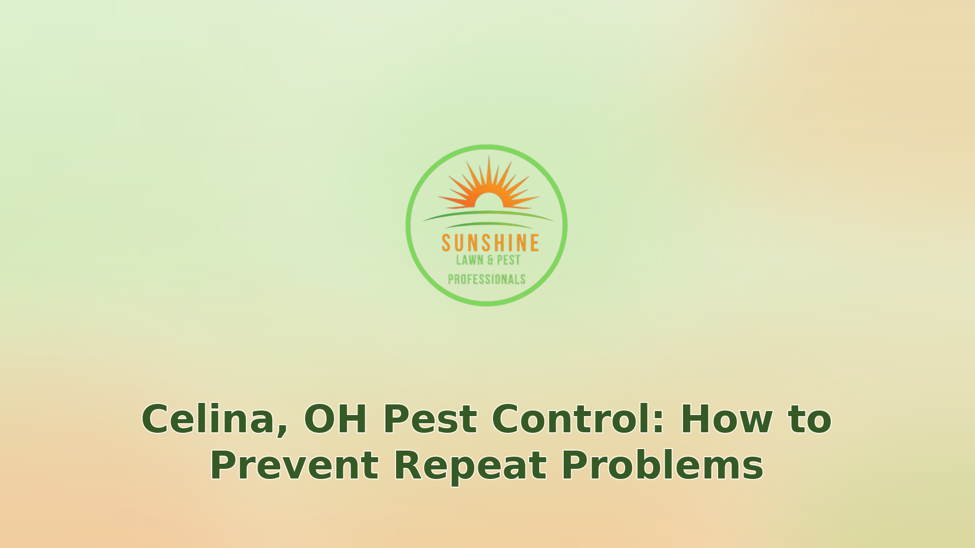 010 celina oh pest control how to prevent repeat problems